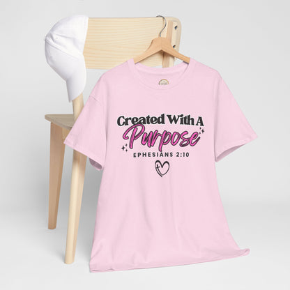 Created With A Purpose T-Shirt — Ephesians 2:10 Christian Faith Tee