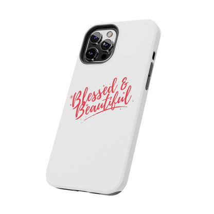 Blessed & Beautiful Tough Phone Case