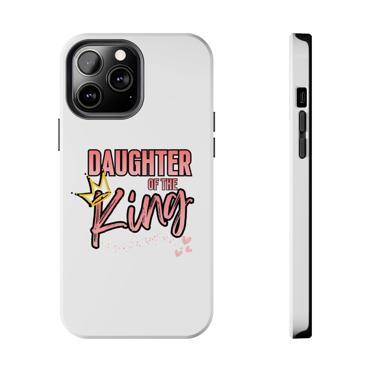 Daughter of the King Tough Phone Case — Christian Faith Protection iPhone Cover