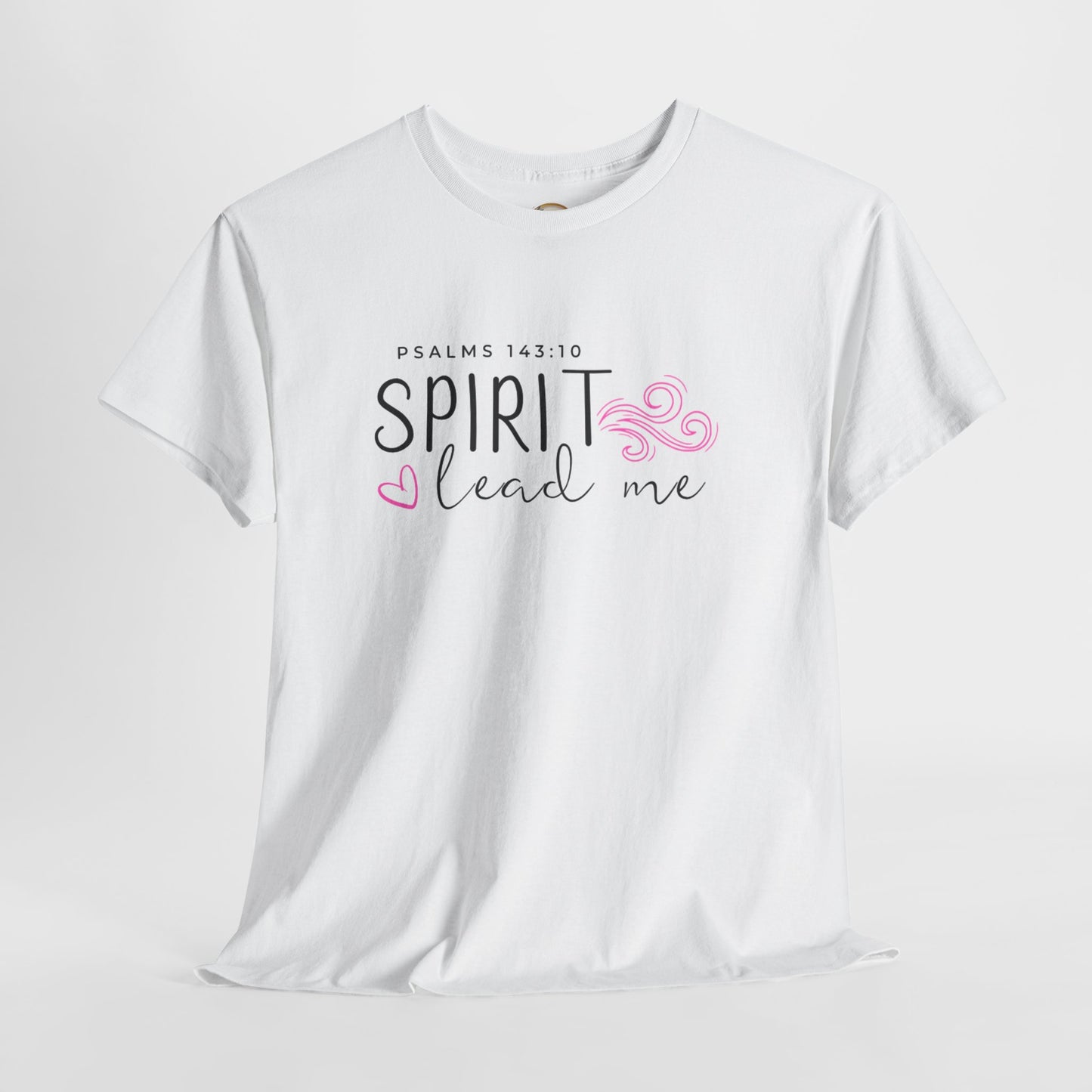 Psalms 143:10 Spirit Lead Me Unisex Heavy Cotton Tee