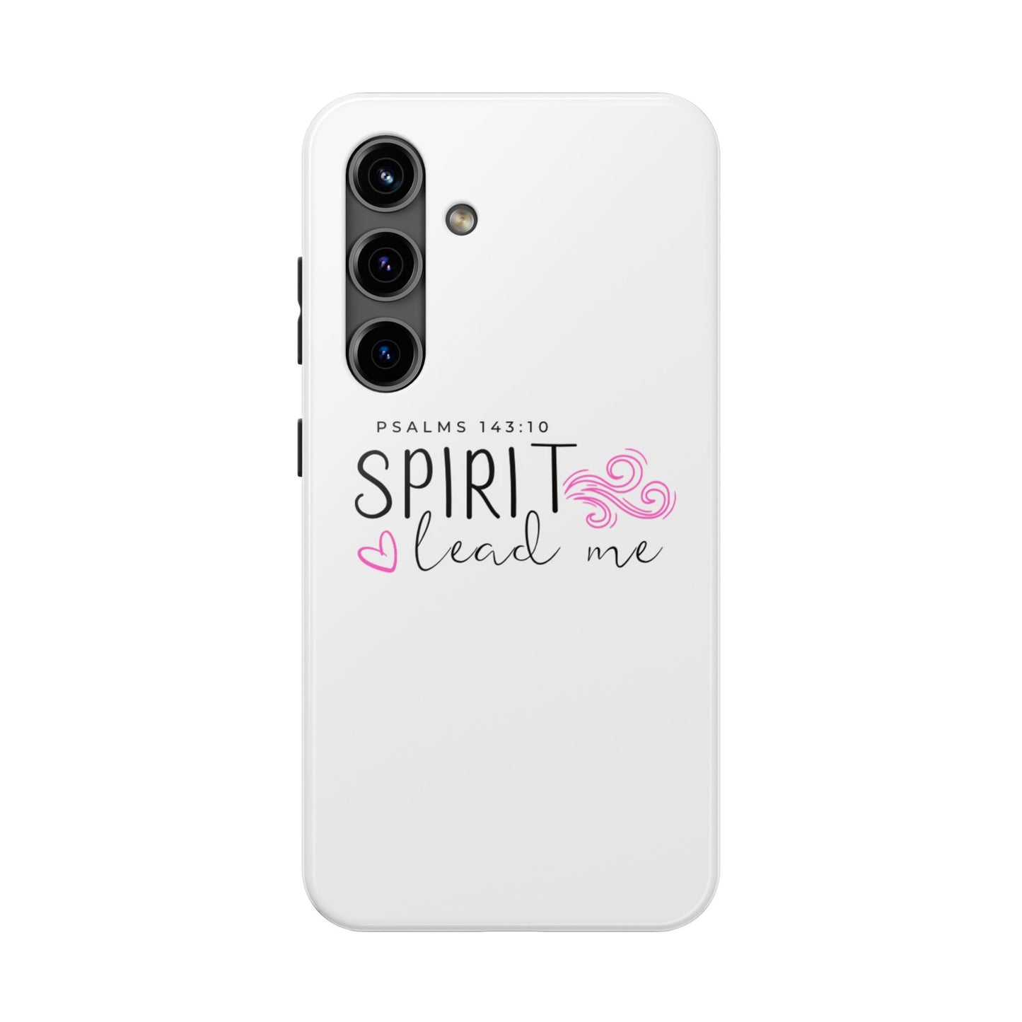 Inspirational Tough Phone Case - Psalms 143:10 - Spirit Lead Me
