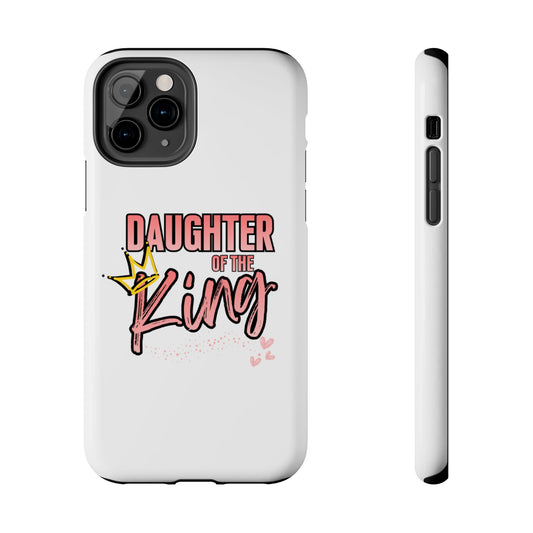 Daughter of the King Tough Phone Case — Christian Faith Protection iPhone Cover