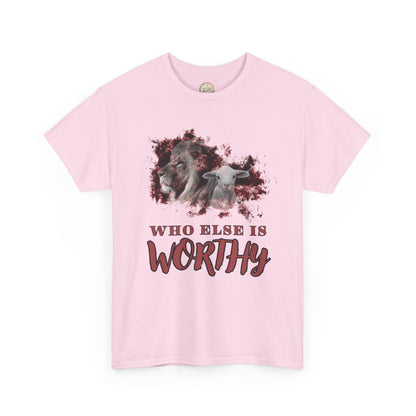 Who Else Is Worthy Tee, Inspirational T-Shirt for Faith, Meaningful Gift, Christian Apparel, Casual Wear, Spiritual Clothing