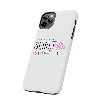Inspirational Tough Phone Case - Psalms 143:10 - Spirit Lead Me