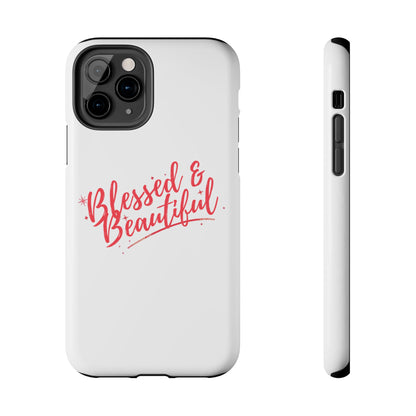 Blessed & Beautiful Tough Phone Case