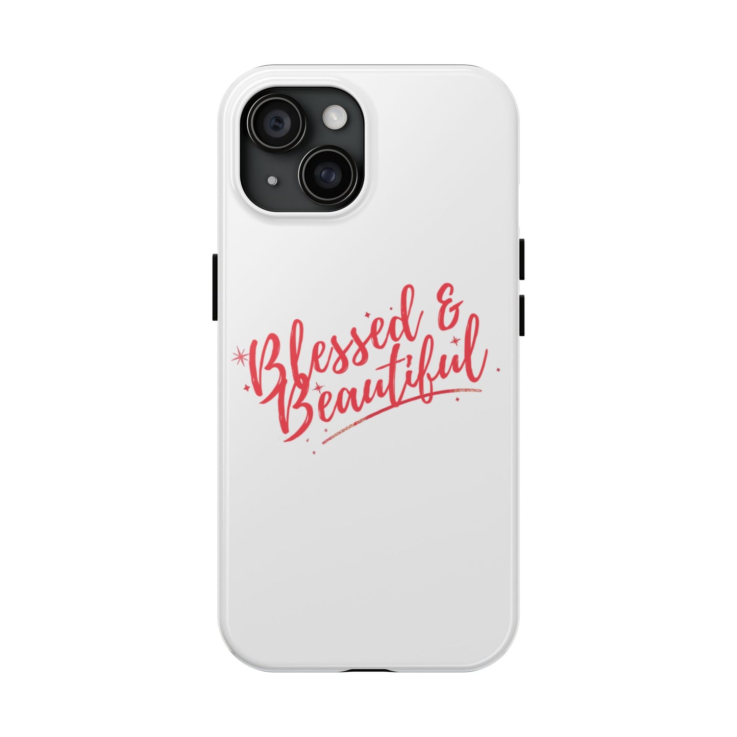 Blessed & Beautiful Tough Phone Case