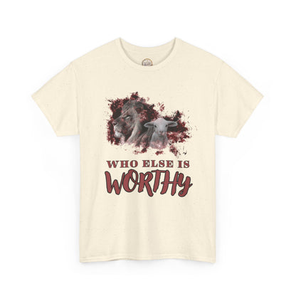 Who Else Is Worthy Tee, Inspirational T-Shirt for Faith, Meaningful Gift, Christian Apparel, Casual Wear, Spiritual Clothing