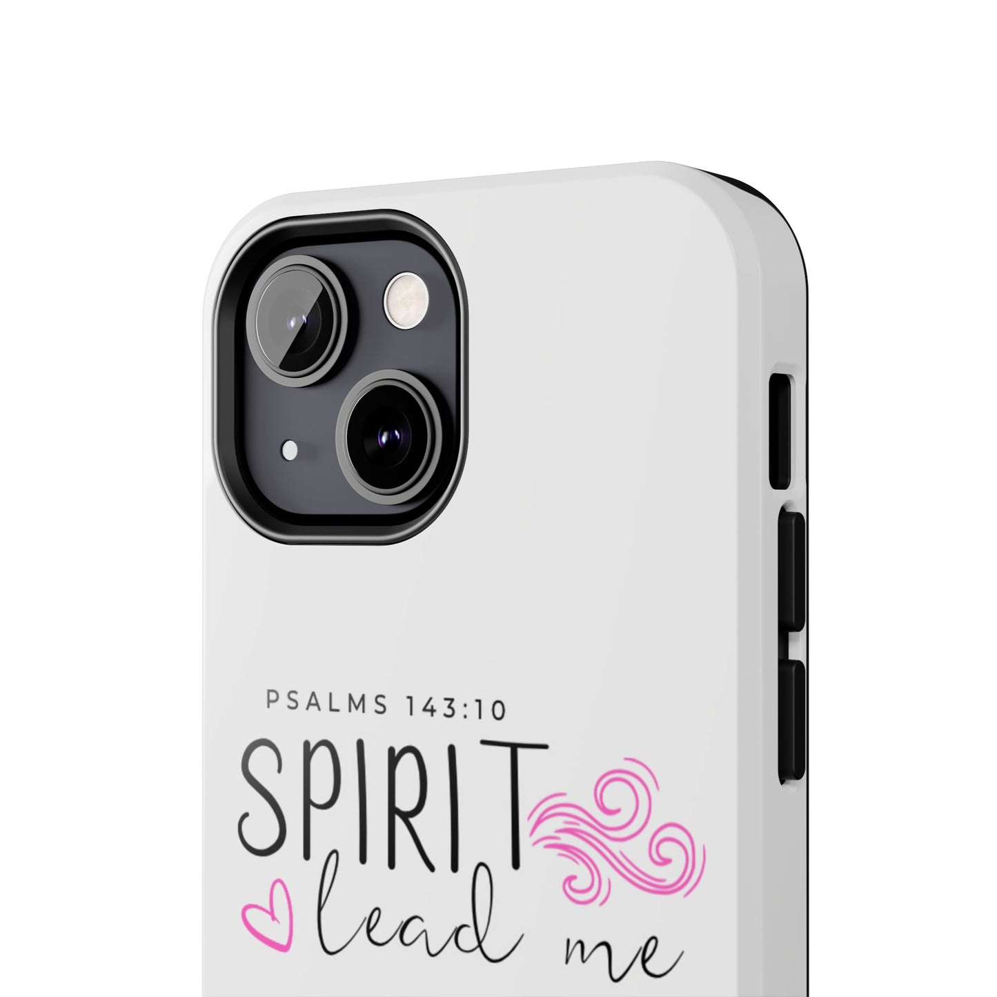 Inspirational Tough Phone Case - Psalms 143:10 - Spirit Lead Me