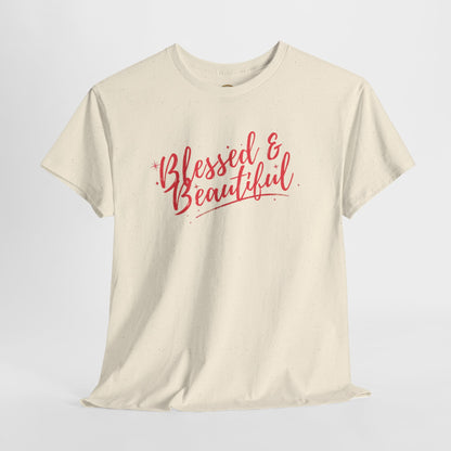 Blessed & Beautiful Unisex Heavy Cotton Tee - Inspirational Casual Wear