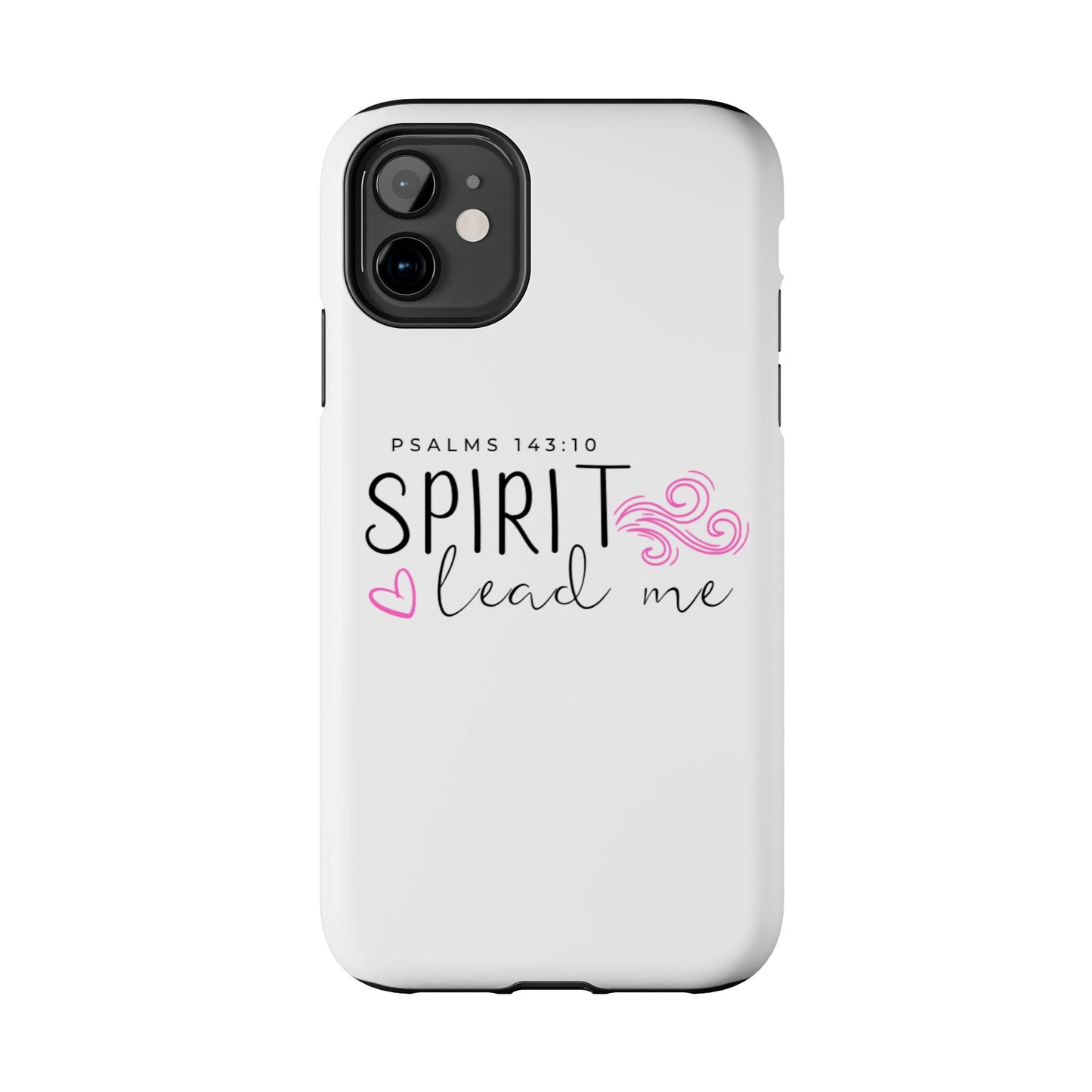 Inspirational Tough Phone Case - Psalms 143:10 - Spirit Lead Me
