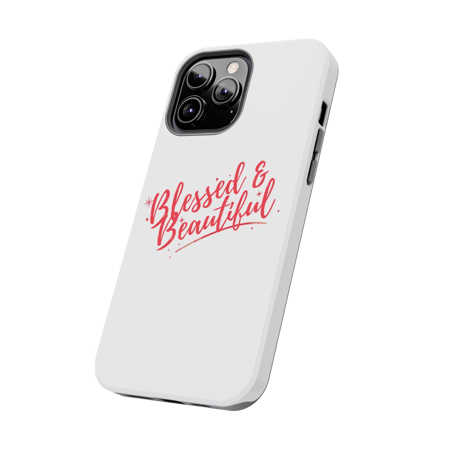 Blessed & Beautiful Tough Phone Case