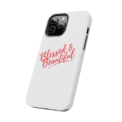 Blessed & Beautiful Tough Phone Case