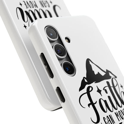 Inspirational Tough Phone Cases - 'Faith Can Move Mountains' Design