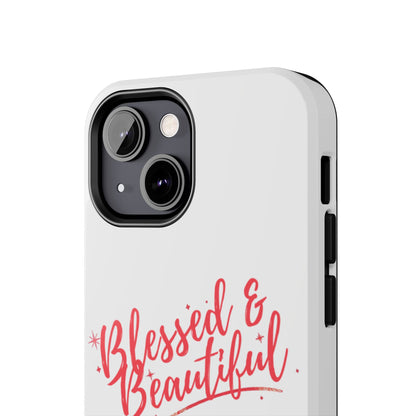 Blessed & Beautiful Tough Phone Case