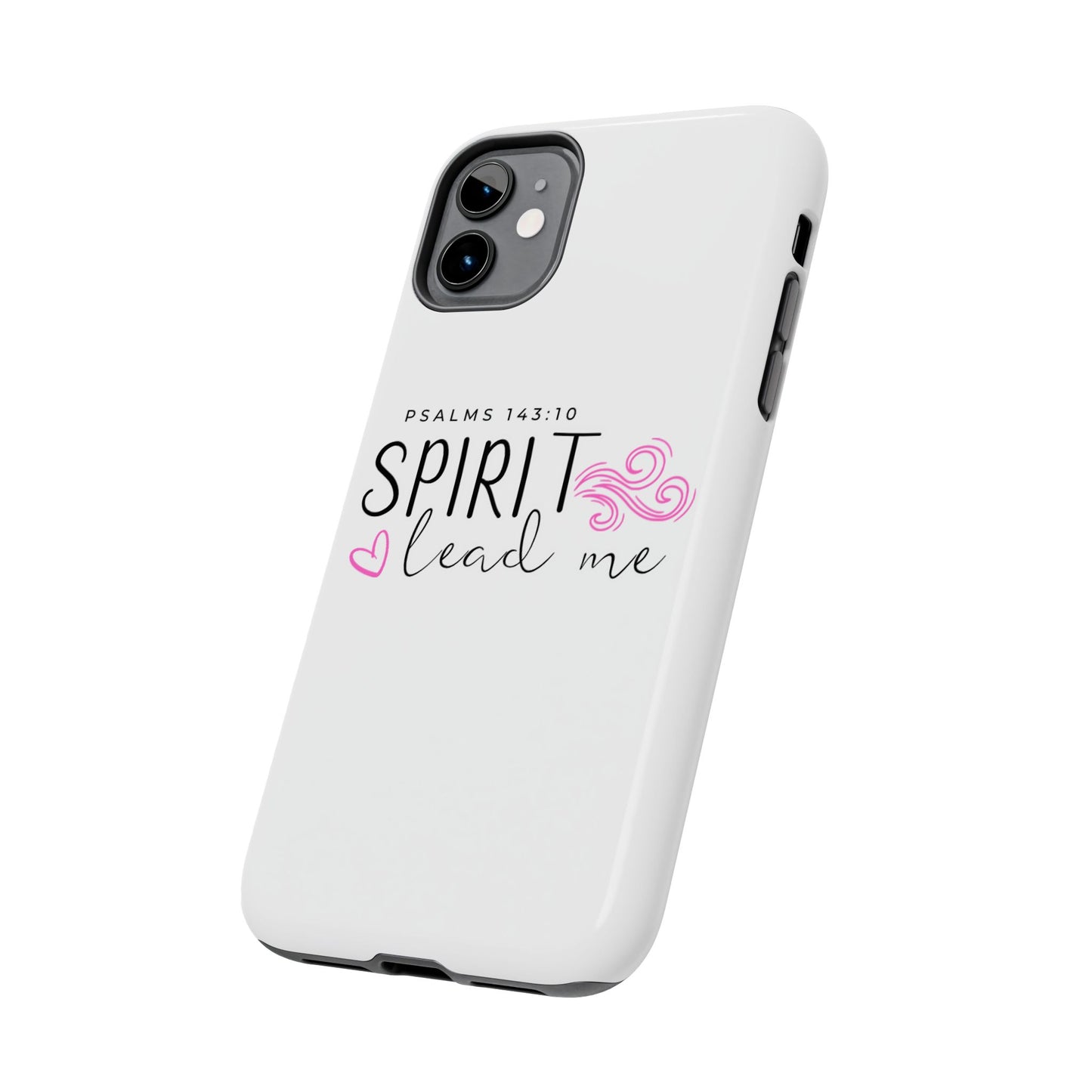 Inspirational Tough Phone Case - Psalms 143:10 - Spirit Lead Me