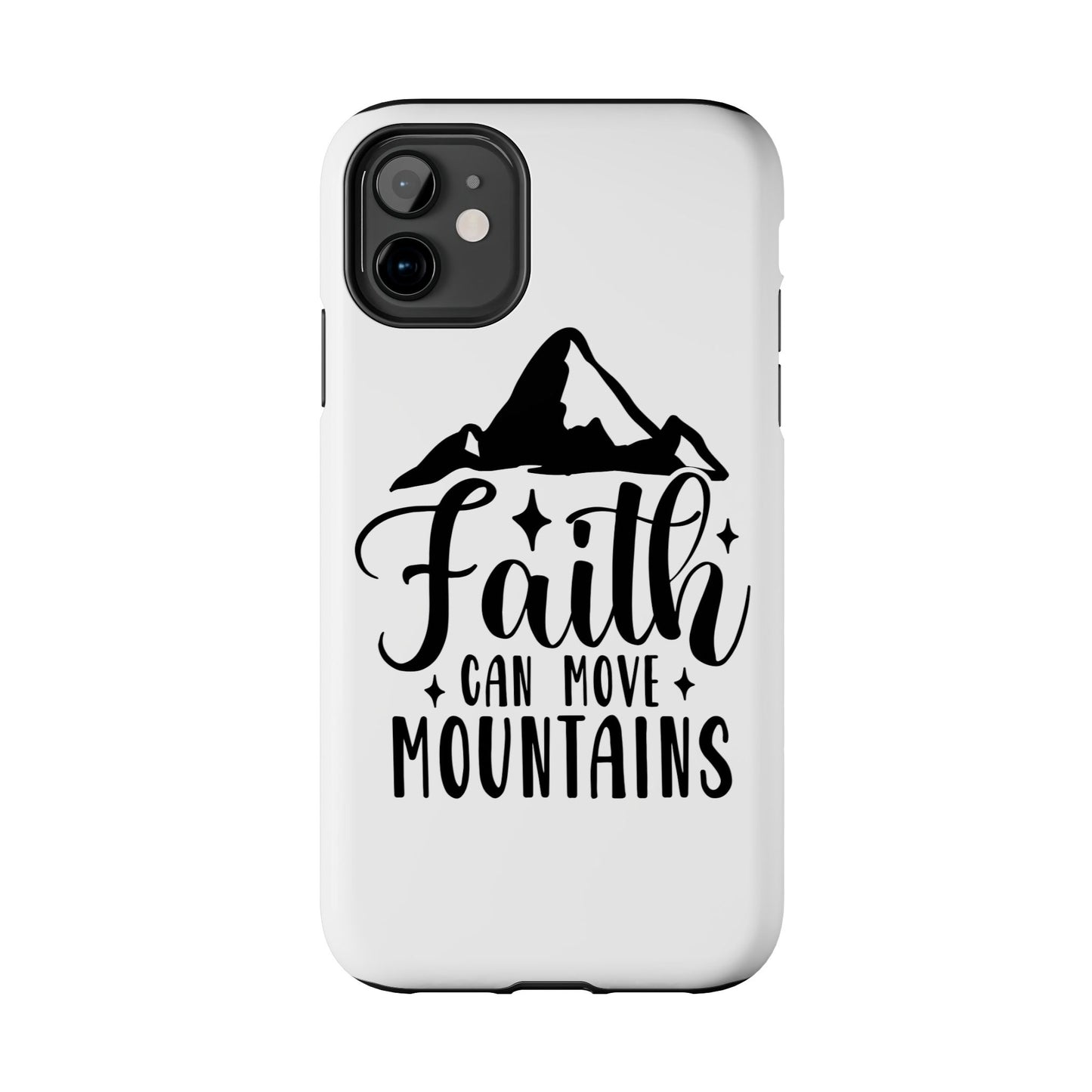 Inspirational Tough Phone Cases - 'Faith Can Move Mountains' Design