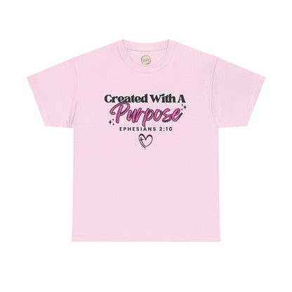 Created With A Purpose T-Shirt — Ephesians 2:10 Christian Faith Tee