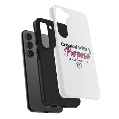 Created With A Purpose Phone Case — Ephesians 2:10 Inspirational Christian Tough Case