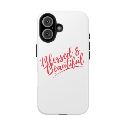 Blessed & Beautiful Tough Phone Case