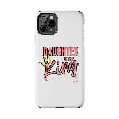 Daughter of the King Tough Phone Case — Christian Faith Protection iPhone Cover