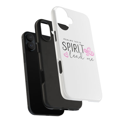 Inspirational Tough Phone Case - Psalms 143:10 - Spirit Lead Me