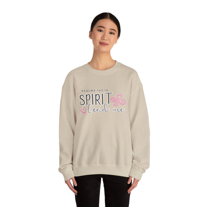 Spirit Lead Me - Inspirational Spirit Crewneck Sweatshirt
