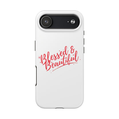 Blessed & Beautiful Tough Phone Case
