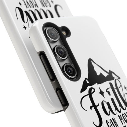 Inspirational Tough Phone Cases - 'Faith Can Move Mountains' Design