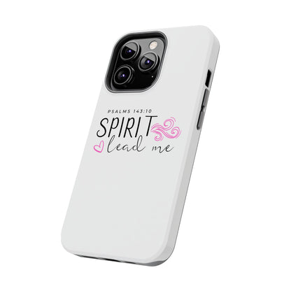 Inspirational Tough Phone Case - Psalms 143:10 - Spirit Lead Me
