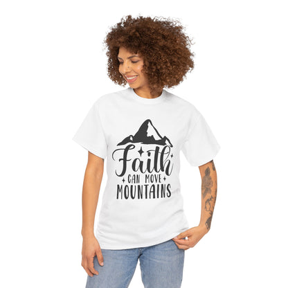 Faith Can Move Mountains - Unisex Heavy Cotton Tee