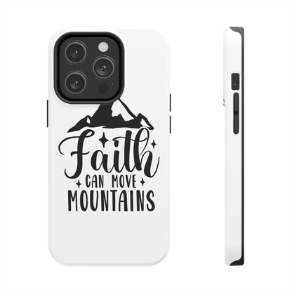 Inspirational Tough Phone Cases - 'Faith Can Move Mountains' Design