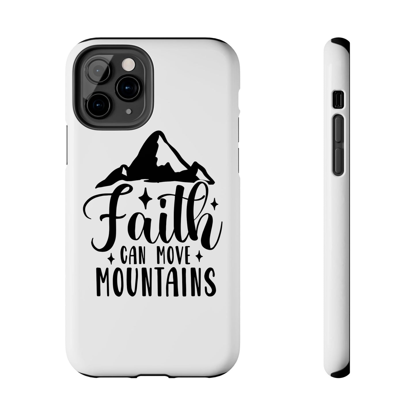 Inspirational Tough Phone Cases - 'Faith Can Move Mountains' Design