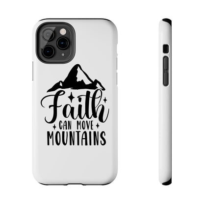 Inspirational Tough Phone Cases - 'Faith Can Move Mountains' Design