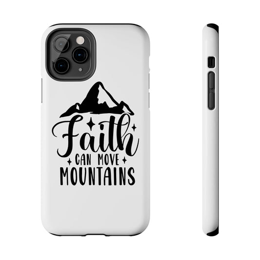 Inspirational Tough Phone Cases - 'Faith Can Move Mountains' Design