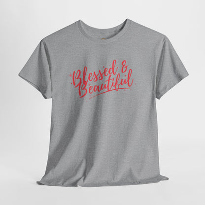 Blessed & Beautiful Unisex Heavy Cotton Tee - Inspirational Casual Wear