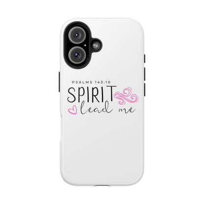 Inspirational Tough Phone Case - Psalms 143:10 - Spirit Lead Me