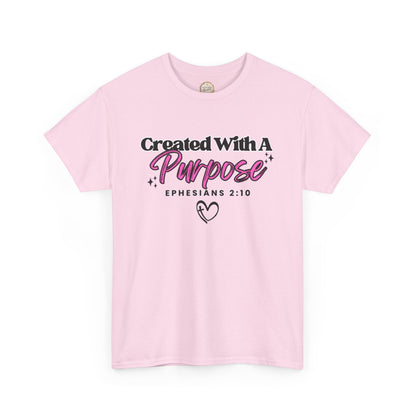 Created With A Purpose T-Shirt — Ephesians 2:10 Christian Faith Tee