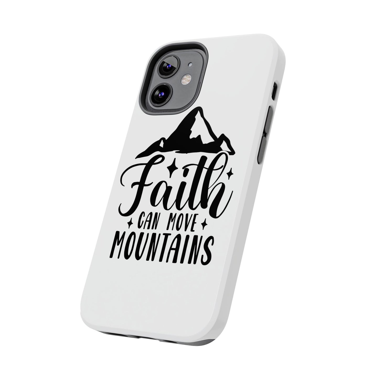 Inspirational Tough Phone Cases - 'Faith Can Move Mountains' Design