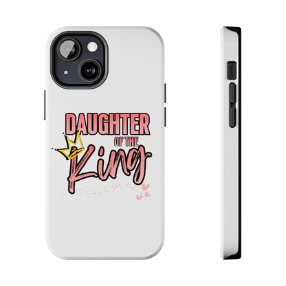 Daughter of the King Tough Phone Case — Christian Faith Protection iPhone Cover