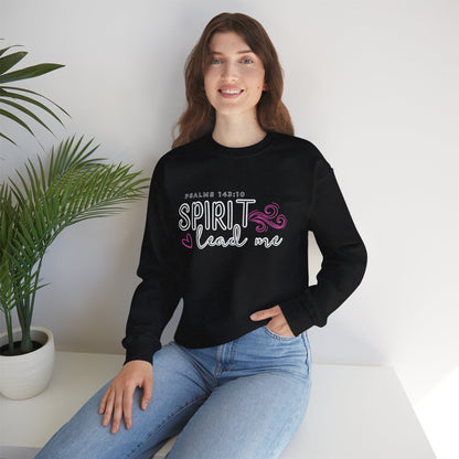 Spirit Lead Me - Inspirational Spirit Crewneck Sweatshirt