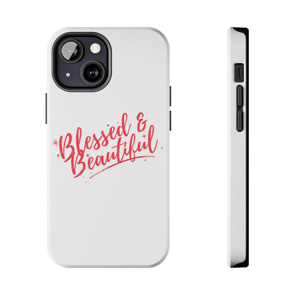Blessed & Beautiful Tough Phone Case